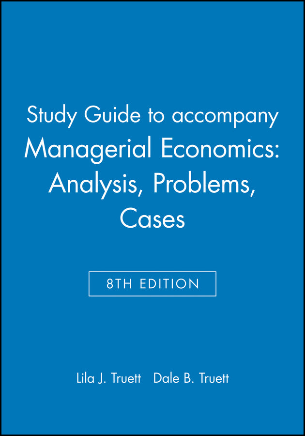 Study Guide to accompany Managerial Economics: Analysis, Problems, Cases (Paperback / softback) 9780471462477