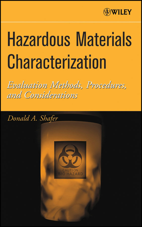 Hazardous Materials Characterization; Evaluation Methods, Procedures, and Considerations (Hardback) 9780471462576