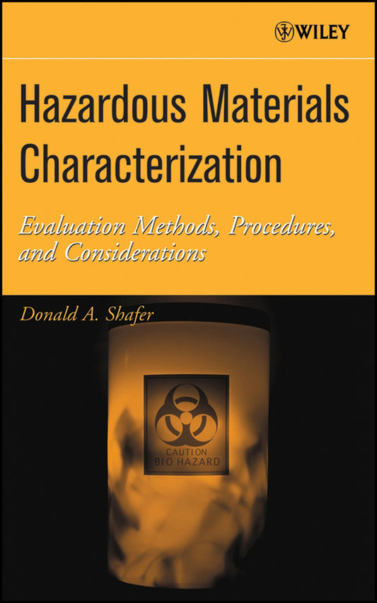 Hazardous Materials Characterization; Evaluation Methods, Procedures, and Considerations (Hardback) 9780471462576