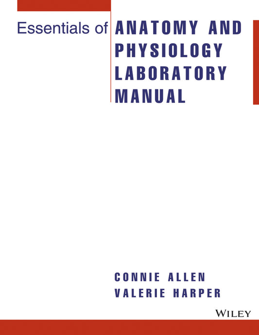 Essentials of Anatomy and Physiology Laboratory Manual (Spiral bound) 9780471465164
