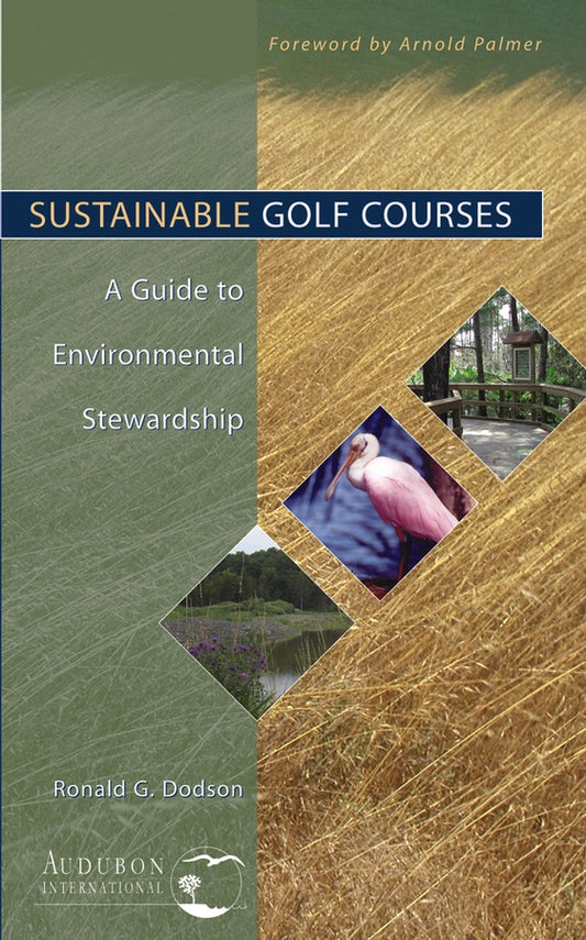 Sustainable Golf Courses; A Guide to Environmental Stewardship (Hardback) 9780471465478