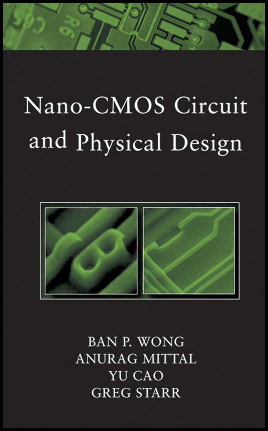 Nano-CMOS Circuit and Physical Design (Hardback) 9780471466109