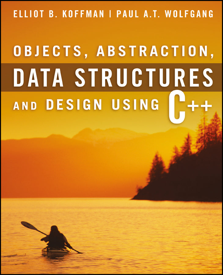 Objects, Abstraction, Data Structures and Design; Using C++ (Paperback / softback) 9780471467557