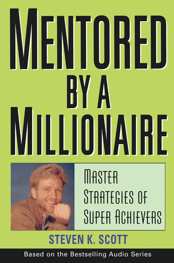 Mentored by a Millionaire; Master Strategies of Super Achievers (Hardback) 9780471467632
