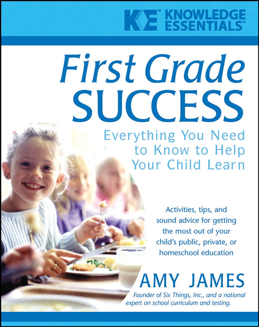 First Grade Success; Everything You Need to Know to Help Your Child Learn (Paperback / softback) 9780471468189