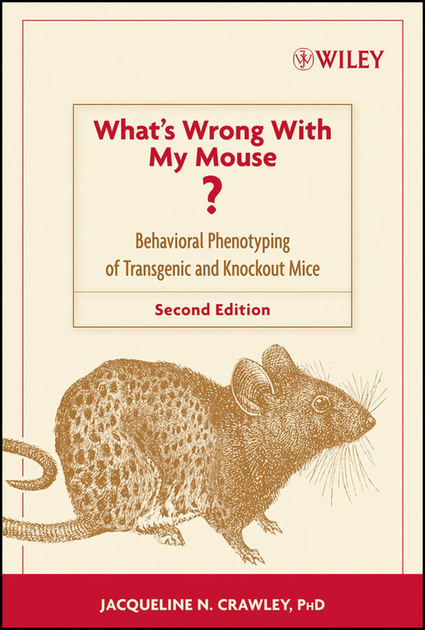 What's Wrong With My Mouse?; Behavioral Phenotyping of Transgenic and Knockout Mice (Hardback) 9780471471929
