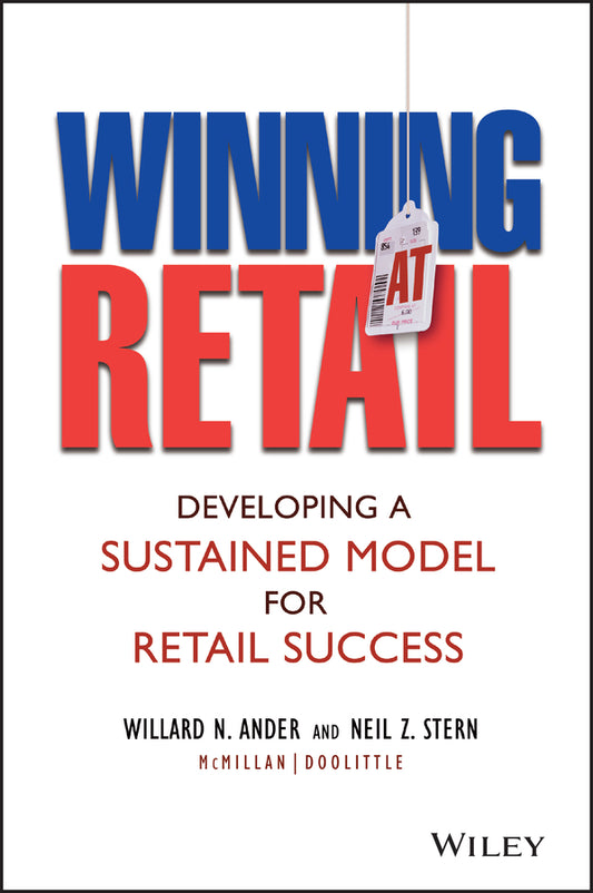Winning At Retail; Developing a Sustained Model for Retail Success (Hardback) 9780471473572