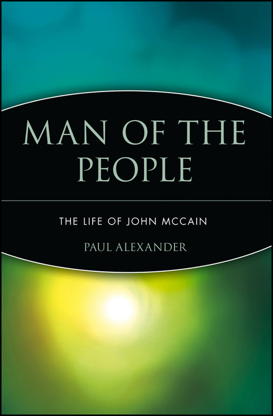 Man of the People; The Life of John McCain (Paperback / softback) 9780471475453