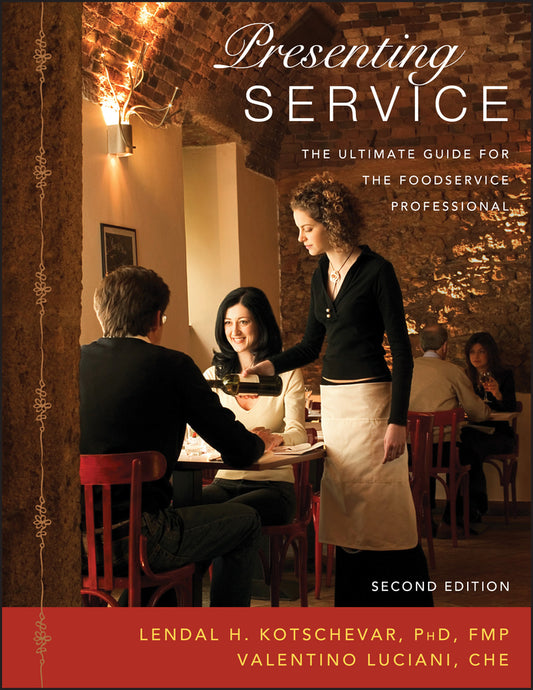 Presenting Service; The Ultimate Guide for the Foodservice Professional (Paperback / softback) 9780471475781