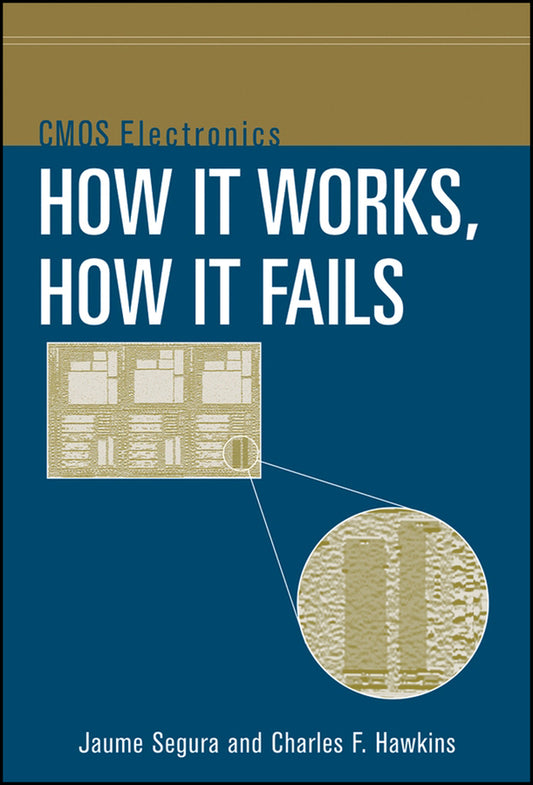 CMOS Electronics; How It Works, How It Fails (Hardback) 9780471476696