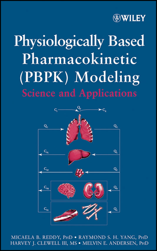 Physiologically Based Pharmacokinetic Modeling; Science and Applications (Hardback) 9780471478140
