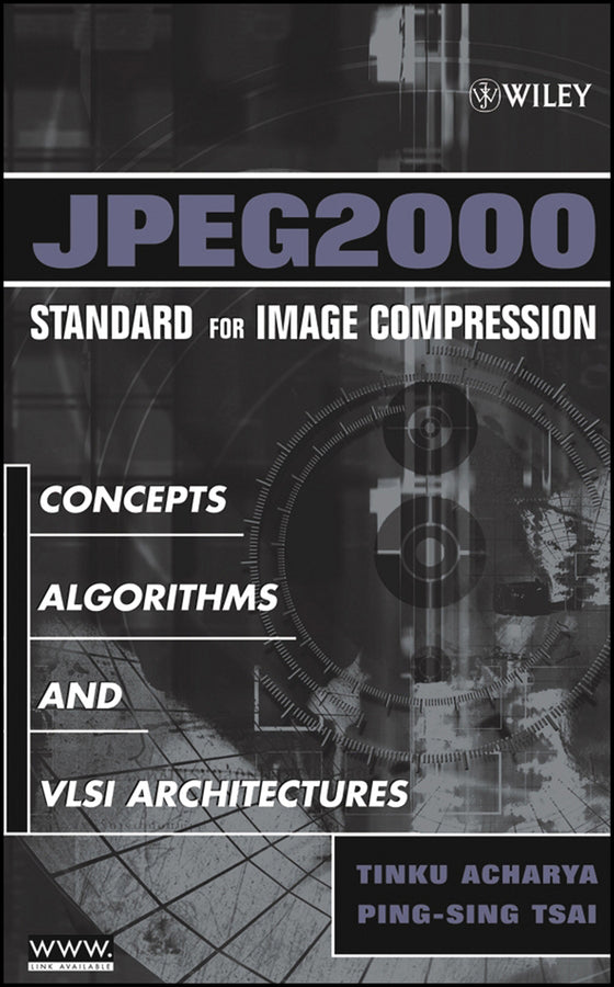JPEG2000 Standard for Image Compression; Concepts, Algorithms and VLSI Architectures (Hardback) 9780471484226