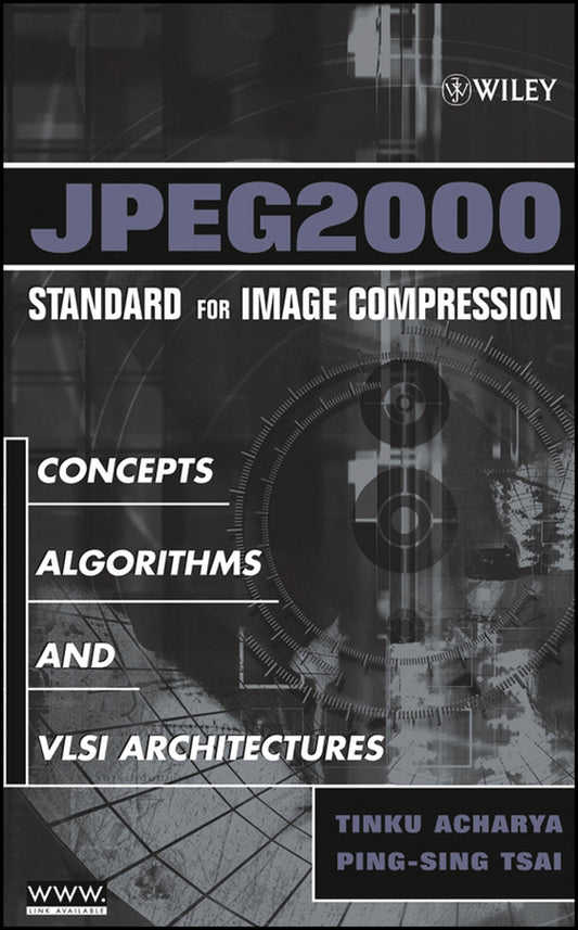 JPEG2000 Standard for Image Compression; Concepts, Algorithms and VLSI Architectures (Hardback) 9780471484226
