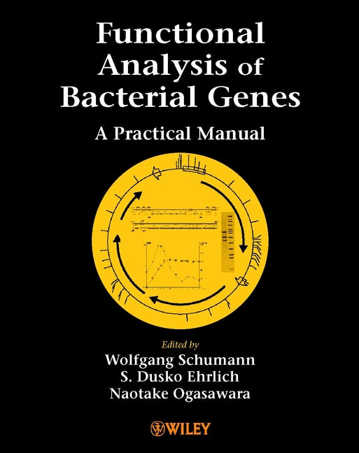 Functional Analysis of Bacterial Genes; A Practical Manual (Paperback / softback) 9780471490081