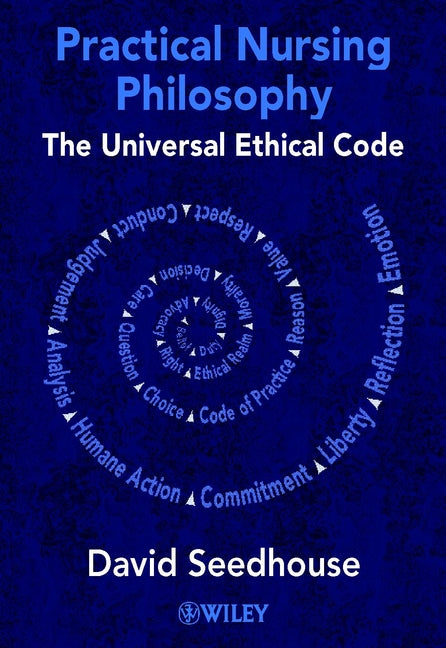 Practical Nursing Philosophy; The Universal Ethical Code (Paperback / softback) 9780471490128