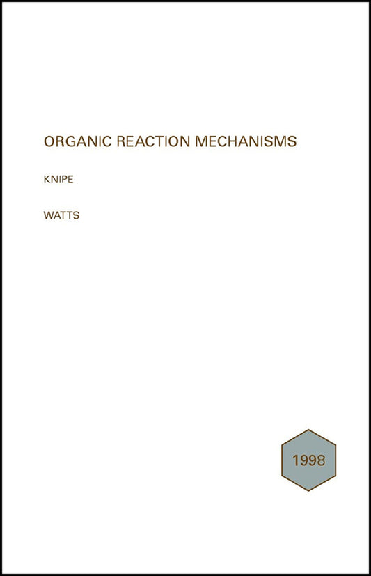 Organic Reaction Mechanisms 1998; An annual survey covering the literature dated December 1997 to November 1998 (Hardback) 9780471490173