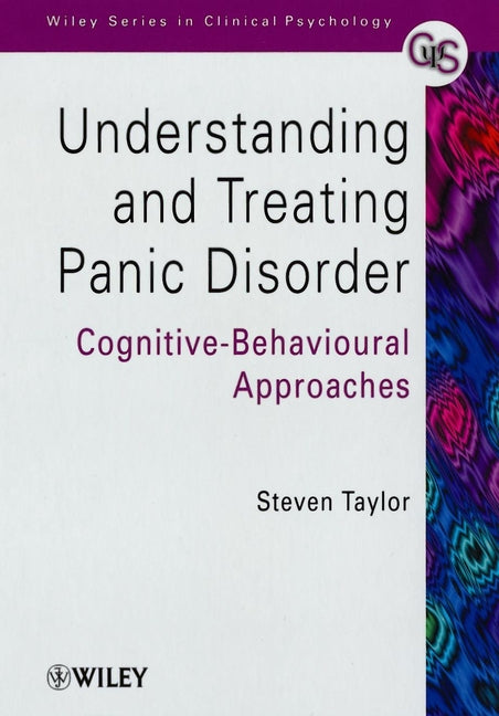 Understanding and Treating Panic Disorder; Cognitive-Behavioural Approaches (Paperback / softback) 9780471490678