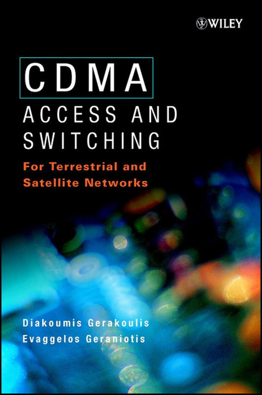 CDMA: Access and Switching; For Terrestrial and Satellite Networks (Hardback) 9780471491842