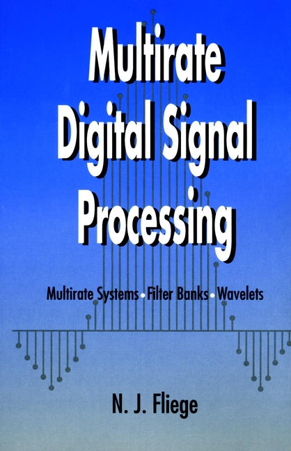 Multirate Digital Signal Processing; Multirate Systems - Filter Banks - Wavelets (Paperback / softback) 9780471492047