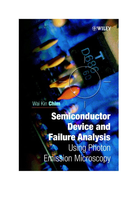 Semiconductor Device and Failure Analysis; Using Photon Emission Microscopy (Hardback) 9780471492405
