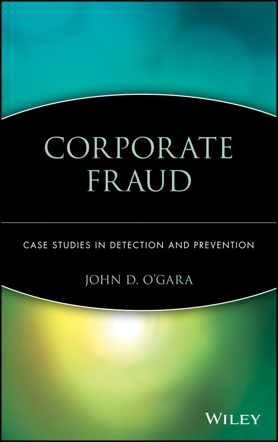 Corporate Fraud; Case Studies in Detection and Prevention (Hardback) 9780471493501