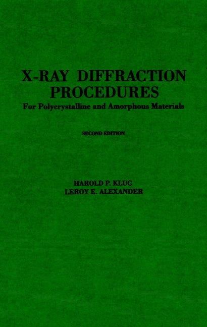 X-Ray Diffraction Procedures; For Polycrystalline and Amorphous Materials (Hardback) 9780471493693