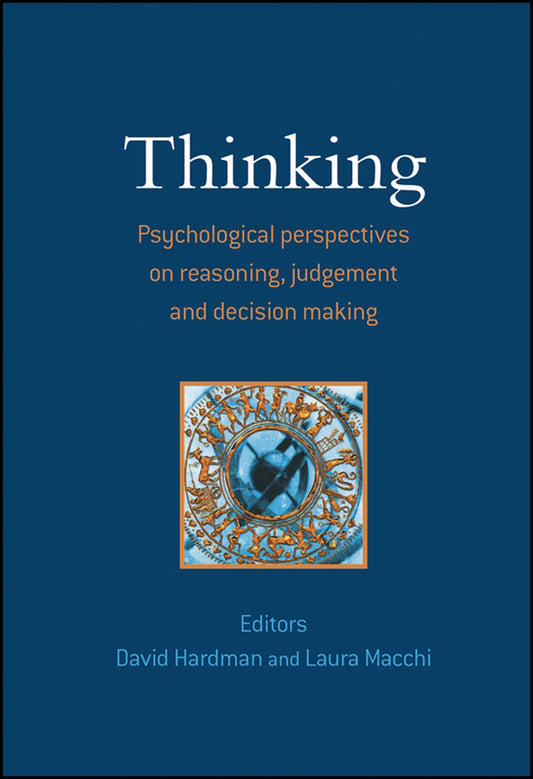Thinking; Psychological Perspectives on Reasoning, Judgment and Decision Making (Hardback) 9780471494577