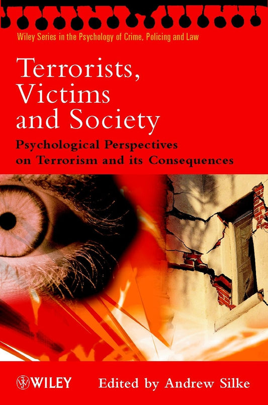 Terrorists, Victims and Society; Psychological Perspectives on Terrorism and its Consequences (Paperback / softback) 9780471494621