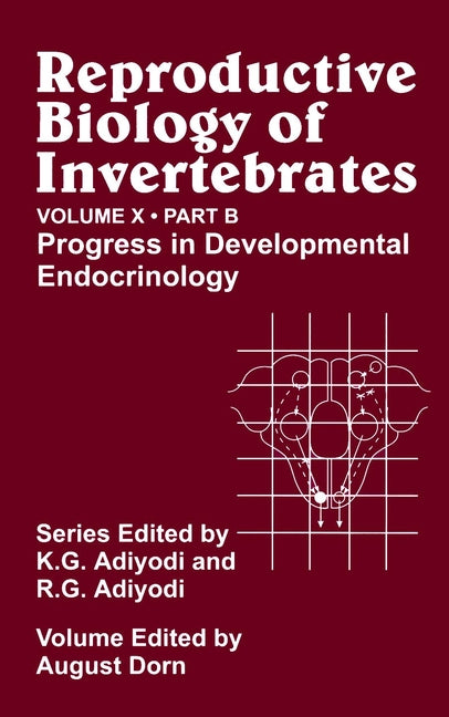 Reproductive Biology of Invertebrates, Progress in Developmental Endocrinology (Hardback) 9780471494652