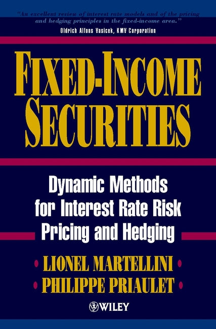 Fixed-Income Securities; Dynamic Methods for Interest Rate Risk Pricing and Hedging (Hardback) 9780471495024