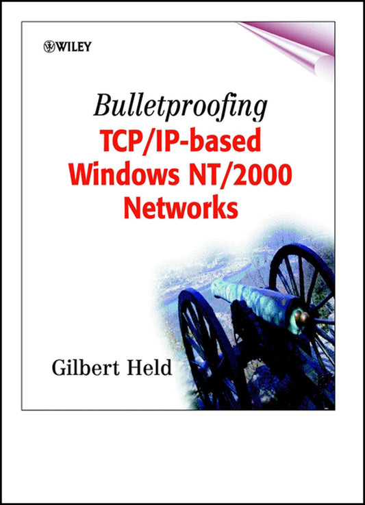 Bulletproofing TCP/IP-Based Windows NT/2000 Networks (Paperback / softback) 9780471495079