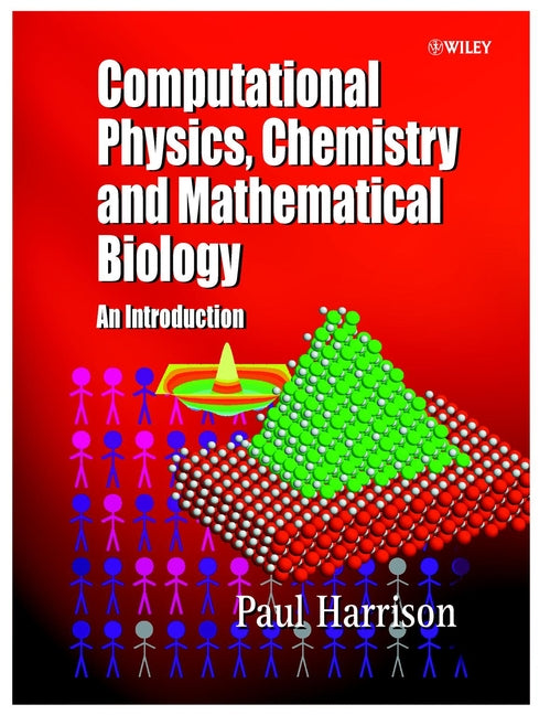 Computational Methods in Physics, Chemistry and Biology; An Introduction (Paperback / softback) 9780471495635