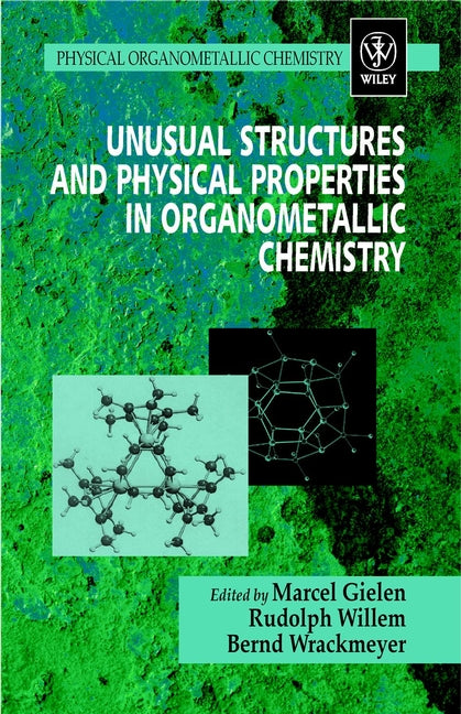 Unusual Structures and Physical Properties in Organometallic Chemistry (Hardback) 9780471496359