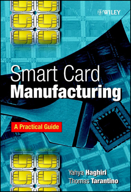 Smart Card Manufacturing; A Practical Guide (Hardback) 9780471497677