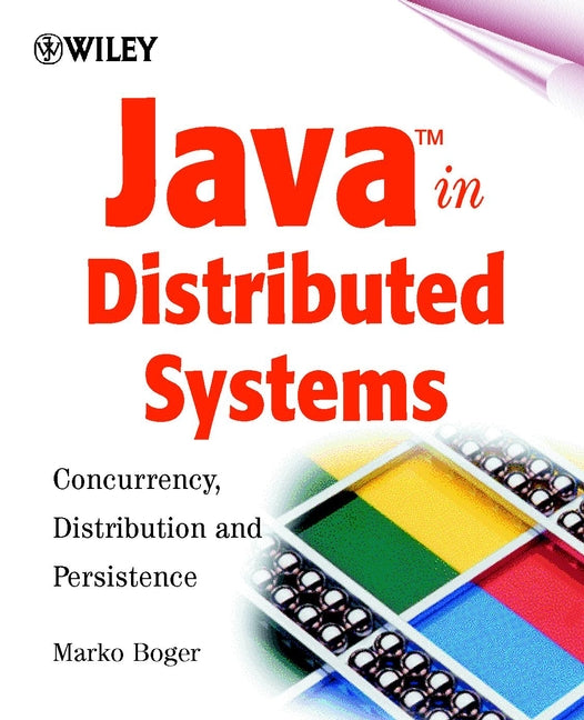 Java in Distributed Systems; Concurrency, Distribution and Persistence (Paperback / softback) 9780471498384