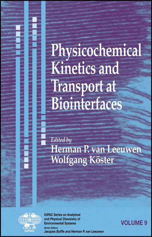 Physicochemical Kinetics and Transport at Biointerfaces (Hardback) 9780471498452