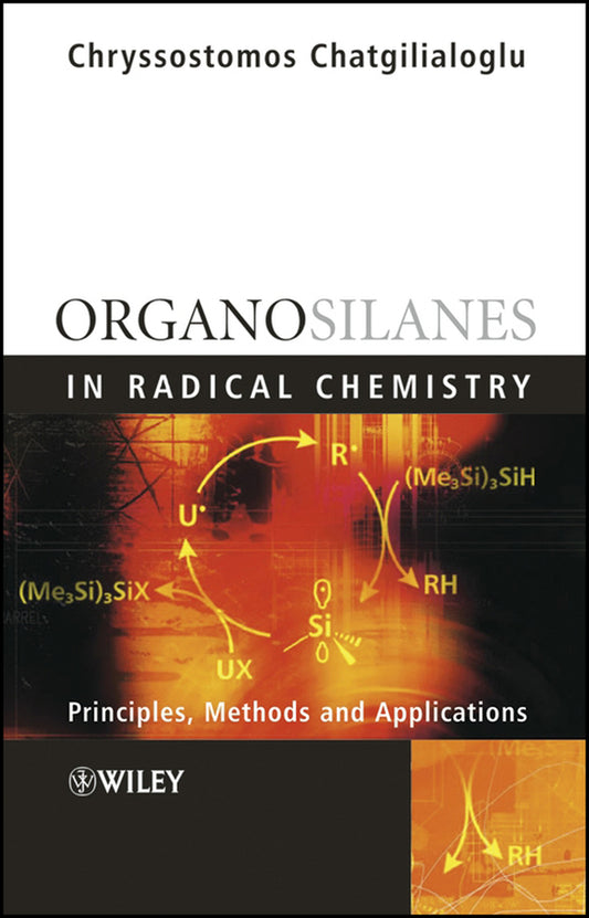 Organosilanes in Radical Chemistry (Hardback) 9780471498704