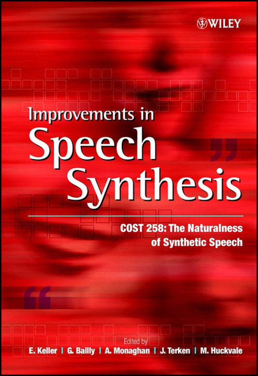 Improvements in Speech Synthesis; Cost 258: The Naturalness of Synthetic Speech (Hardback) 9780471499855