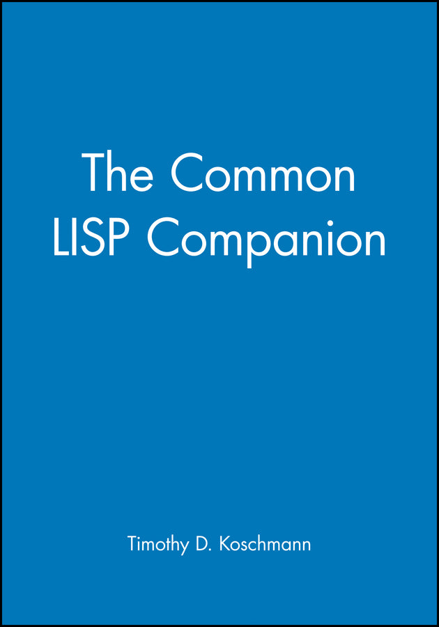 The Common LISP Companion (Paperback / softback) 9780471503088