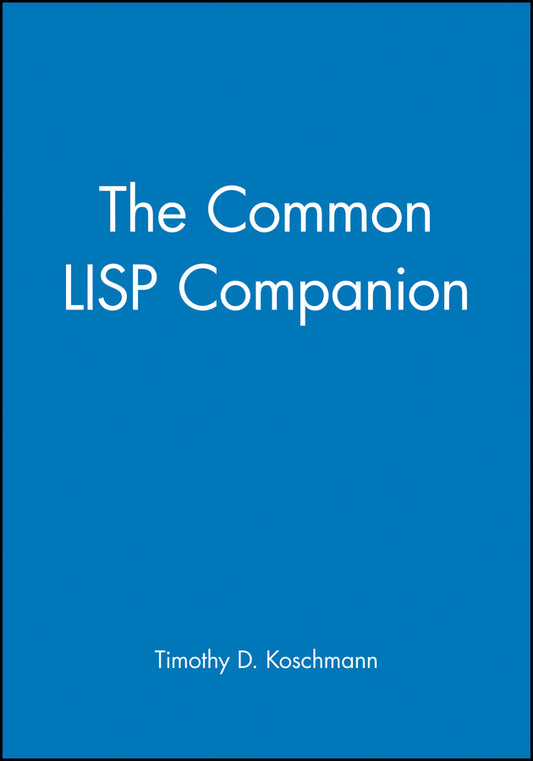 The Common LISP Companion (Paperback / softback) 9780471503088