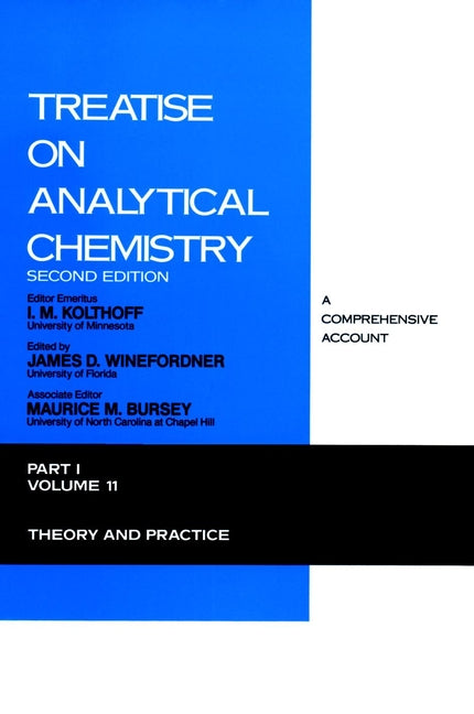 Treatise on Analytical Chemistry, Part 1 Volume 11; Theory and Practice (Hardback) 9780471509387