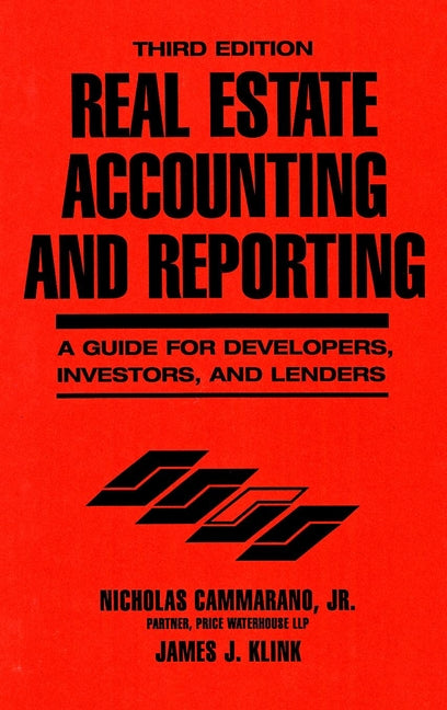 Real Estate Accounting and Reporting; A Guide for Developers, Investors, and Lenders (Hardback) 9780471510697