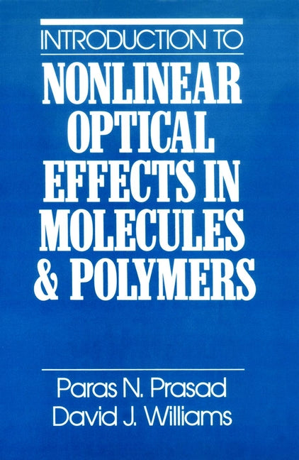Introduction to Nonlinear Optical Effects in Molecules and Polymers (Hardback) 9780471515623