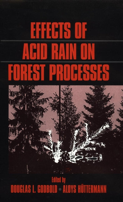 Effects of Acid Rain on Forest Processes (Hardback) 9780471517689
