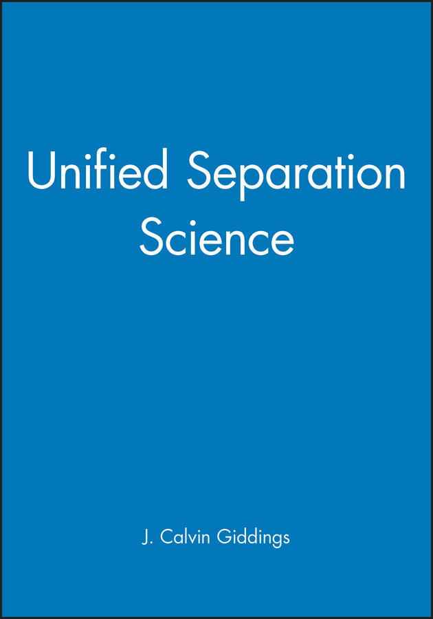 Unified Separation Science (Hardback) 9780471520894