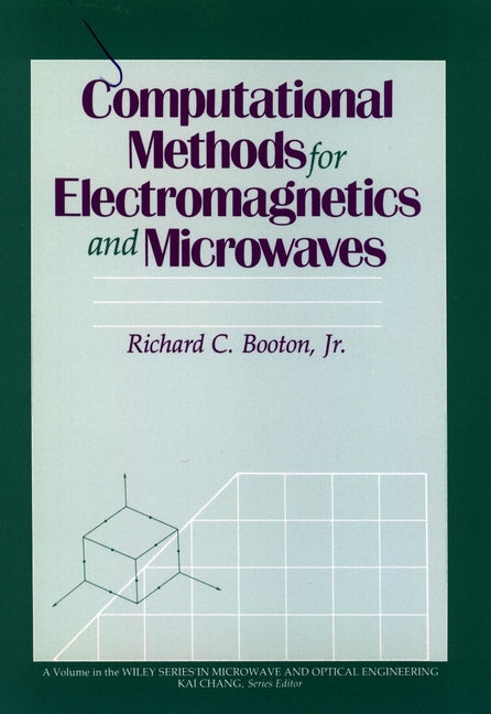 Computational Methods for Electromagnetics and Microwaves (Hardback) 9780471528043