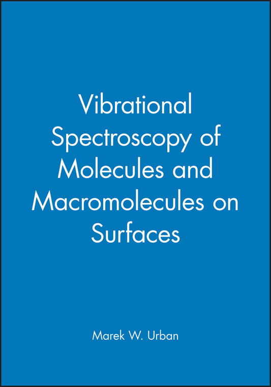Vibrational Spectroscopy of Molecules and Macromolecules on Surfaces (Hardback) 9780471528159
