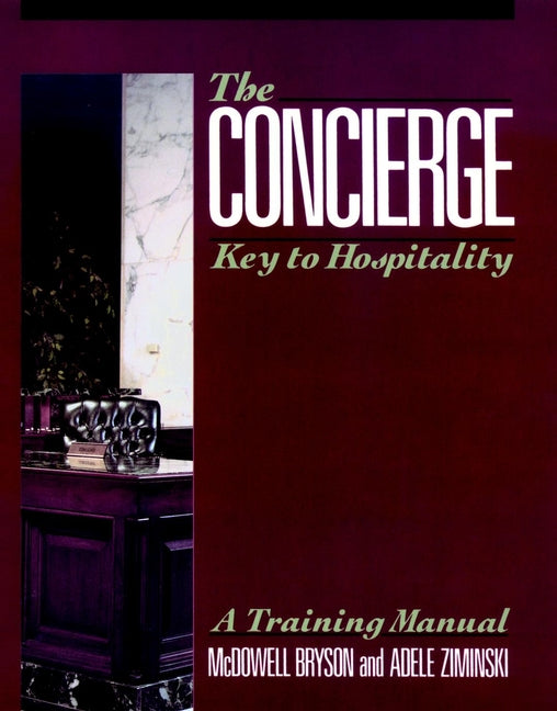 The Concierge; Key to Hospitality (Paperback / softback) 9780471528937