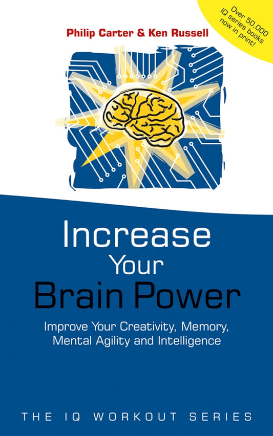 Increase Your Brainpower; Improve Your Creativity, Memory, Mental Agility and Intelligence (Paperback / softback) 9780471531234