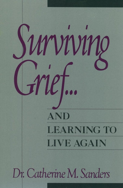 Surviving Grief ... and Learning to Live Again (Paperback / softback) 9780471534716